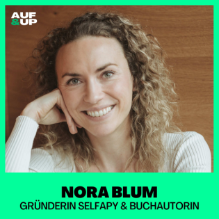 "Lächel nicht so viel!", "Gib dich männlicher!" - Unternehmerin Nora Blum über radikale Freundlichkeit | A&U #089