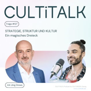 #127 Strategie, Struktur und Kultur mit Jörg Drews: Ein magisches Dreieck