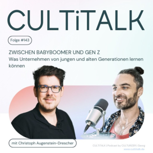 #143 Zwischen Babyboomer und Gen Z mit Christoph Augenstein-Drescher: Was Unternehmen von jungen und alten Generationen lernen können