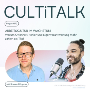 #170 Arbeitskultur im Wachstum mit Steven Höppner: Warum Offenheit, Fehler und Eigenverantwortung mehr zählen als Titel