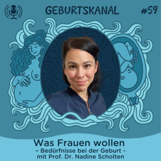 #59 Was Frauen wollen – Bedürfnisse bei der Geburt