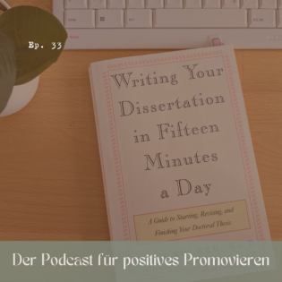33 - Buchtipp #1: Writing Your Dissertation in Fifteen Minutes a Day (Joan Bolker)