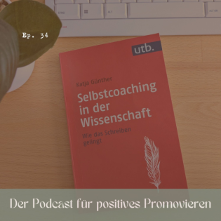 34 - Buchtipp #2: Selbstcoaching in der Wissenschaft – Wie das Schreiben gelingt (Katja Günther)