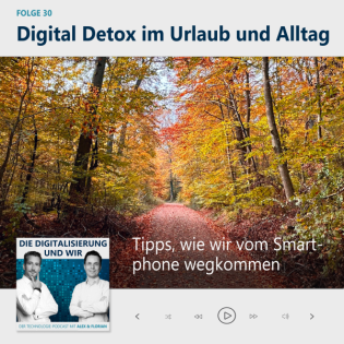 #30: Digital Detox im Urlaub und Alltag: Tipps, wie wir vom Smartphone wegkommen