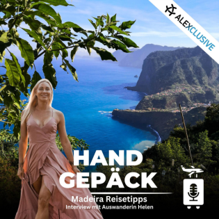 #93 Madeira - Insiderwissen von der Blumeninsel im Atlantik