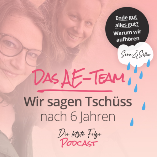 Wir sagen Tschüss - nach 6 Jahren AE Team