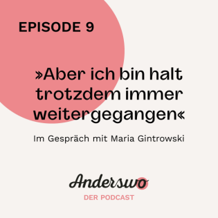 „Aber ich bin halt trotzdem immer weitergegangen“