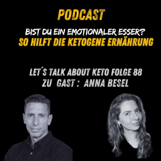 Let's Talk about Keto #88 Bist du ein emotionaler Esser? So hilft die ketogene Ernährung
