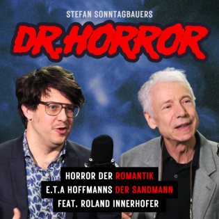 Horror der Romantik: E.T.A. Hoffmanns der Sandmann feat. Roland Innerhofer