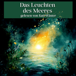 Das Leuchten des Meeres | Entspannt einschlafen mit Märchen | Hörgeschichte