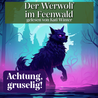 Der Werwolf im Feenwald | Entspannt einschlafen mit Märchen| Hörgeschichte