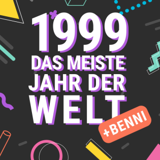 Das meiste Jahr der Welt: 1999 (+ Benni) / #12