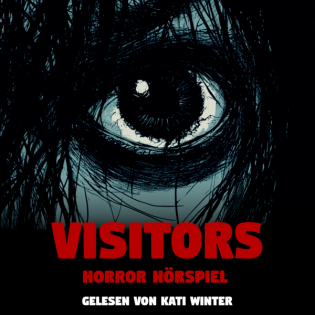Visitors | Horror Hörgeschichte zum Einschlafen | Hörbuch Horror | Creepypasta | Gruselgeschichte