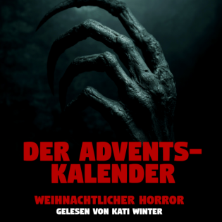 Der Adventskalender | Horror Hörgeschichte zum Einschlafen | Hörbuch Horror | Creepypasta | Gruselgeschichte