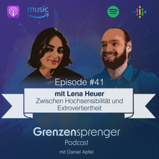 #041 Zwischen Hochsensibilität und Extrovertiertheit - Interview mit Lena Heuer