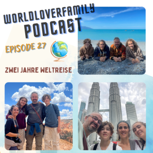 Episode 27: "2 Jahre als Familie auf Weltreise"