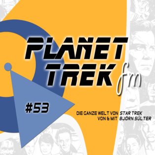 Planet Trek fm#053: Star Trek: Lower Decks 1.04: ... mit der besten Trek-Serie seit wann eigentlich?