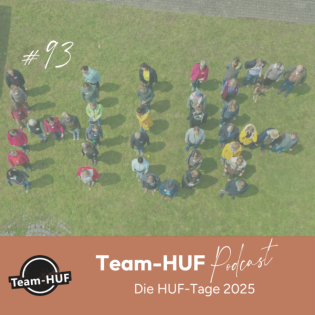 Folge 93: Unsere HUF-Tage 2025 sind ins Wasser gefallen...