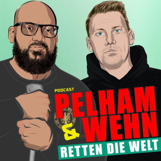 Ein bisschen Kribbeln ist immer - #65 Pelham & Wehn retten die Welt