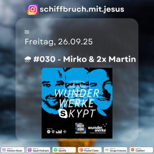 #030 – Schiffbruch zu Gast bei Wunderwerke (Martin Scott)