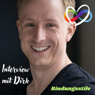 #91 - Interview mit Dirk: Bindungsstile - Was kann ich tun, um mich in Beziehungen sicher zu fühlen?
