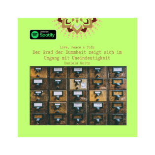 Der Grad der Dummheit zeigt sich im Umgang mit Uneindeutigkeit