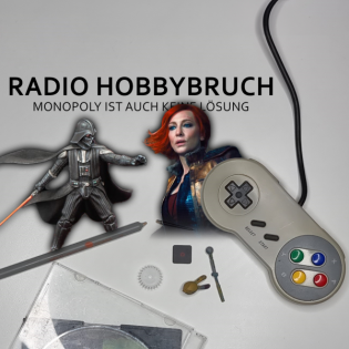 Radio Hobbybruch #38 Star Wars Tabletop: Was ist schlimmer? AMG oder Zölle