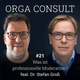 #21 Was ist professionelle Moderation Dr. Stefan Gross?
