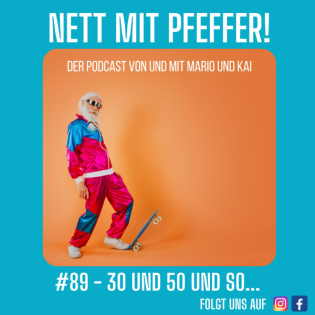 Folge #89 - 50 ist das neue 30!