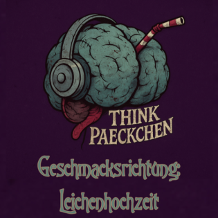 Geschmacksrichtung: Leichenhochzeit