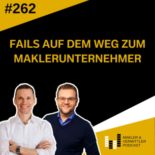 #262 Fails auf dem Weg zum Maklerunternehmer
