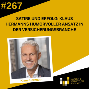 #267 Satire und Erfolg: Klaus Hermanns humorvoller Ansatz in der Versicherungsbranche