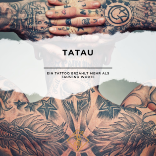 Tatau – Ein Tattoo erzählt mehr als tausend Worte