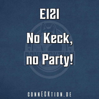 E121 - No Keck, No Party!