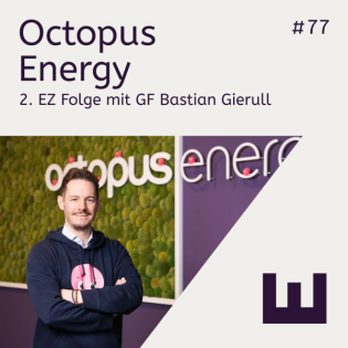 E#77 Bastian Gierull, GF von Octopus Energy Deutschland