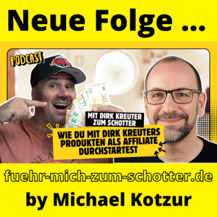 Carsten Drüber packt aus: Geld verdienen mit Dirk Kreuter Die besten Affiliate Marketing Strategien Podcast Michael Kotzur