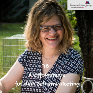 78: 4 Erfolgstipps für dein Selbstmarketing im Businessalltag