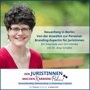 235: Neuanfang in Berlin: Von der Anwältin zur Personal-Branding-Expertin für Juristinnen