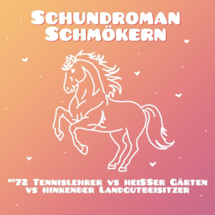 #72 Die vierte Romanze - Gärtner vs. Tennislehrer vs. Hausverwalter