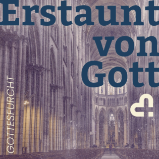 Willst du Gott wirklich begegnen? Gottesfurcht ist die Tür!