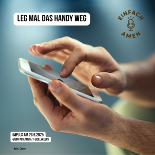 Leg mal das Handy weg (23.9.2025)