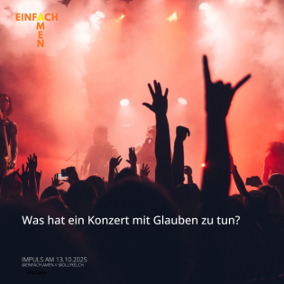 Was hat ein Konzert mit Glauben zu tun? (13.10.2025)