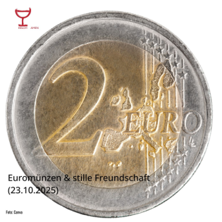 Euromünzen & stille Freundschaft (23.10.2025)