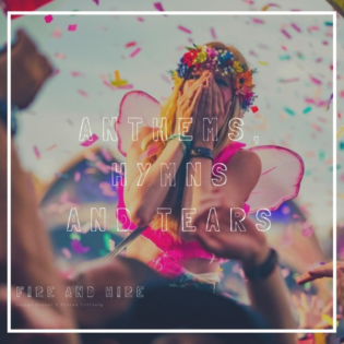 Anthems, Hymns and Tears - Summer-Memories-2018