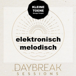 elektronisch melodisch DAYBREAK by KLEINE TOENE