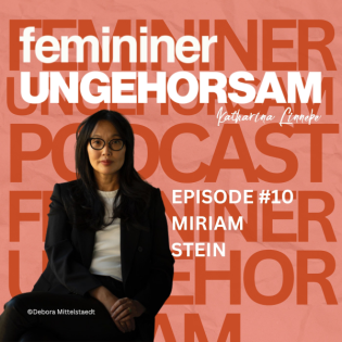 #10 Die weise Frau, zu der man geht – Interview mit Miriam Stein