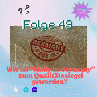 Wie ist “Made in Germany” zum Qualitätssiegel geworden?