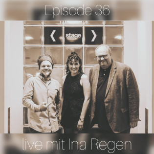 #36 Beim Gast zu Gast mit Ina Regen live aus dem Posthof Linz