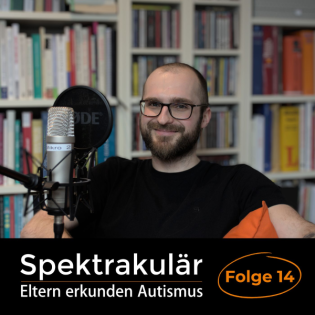 Spektrakulär - Folge 14: "Man braucht Ruhe, Gelassenheit und ein aufrichtiges Interesse."