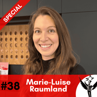 #38 Special // Marie-Luise Raumland - und der prickelnde Genuss!